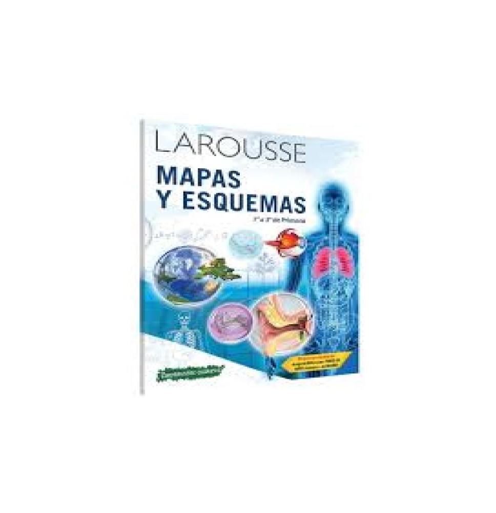 LIBRO MAPAS Y ESQUEMAS 1 A 3 PRIM. 1161 LAROUSSE C.90