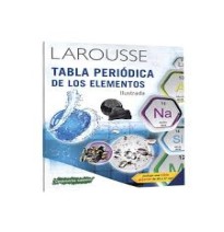LIBRO TABLA PERIODICA ILUSTRADA LAROUSSE 1165 E.140