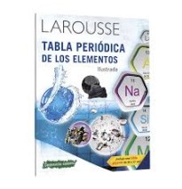 LIBRO TABLA PERIODICA ILUSTRADA LAROUSSE 1165 E.140